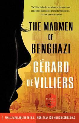 The Madmen of Benghazi by Gérard de Villiers, William Rodarmor