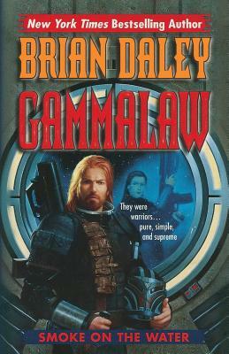 Smoke on the Water: Book One of GammaLAW by Brian Daley