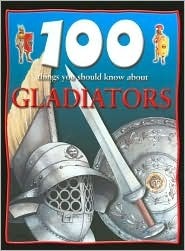 100 Facts Gladiators: Projects, Quizzes, Fun Facts, Cartoons by Rupert Matthews