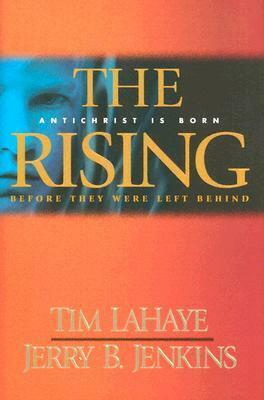The Rising : Antichrist is Born : Before They Were Left Behind by Tim LaHaye, Jerry B. Jenkins