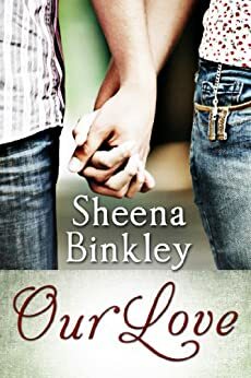 Our Love by Sheena Binkley