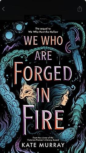 We Who Are Forged in Fire by Kate Murray