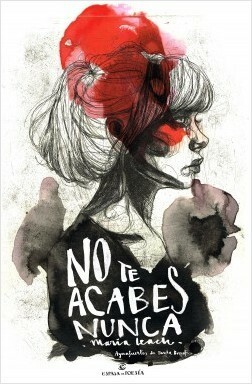 No Te Acabes Nunca by Maria Leach, Paula Bonet