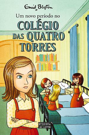 Um Novo Período no Colégio das Quatro Torres by Enid Blyton, Pamela Cox