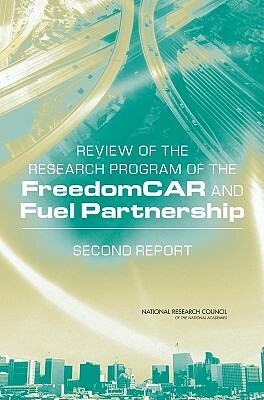 Review of the Research Program of the Freedomcar and Fuel Partnership: Second Report by Board on Energy and Environmental System, Division on Engineering and Physical Sci, National Research Council