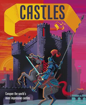 Castles: Conquer the world's most impressive castles by Laura Buller
