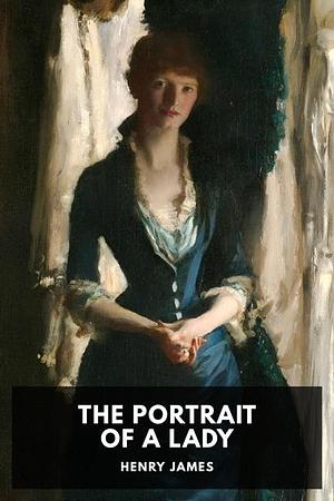 The Portrait of a Lady by Henry James