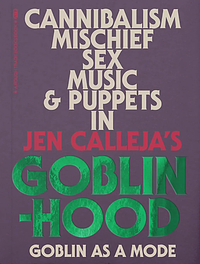 Goblinhood: Goblin As A Mode by Jen Calleja