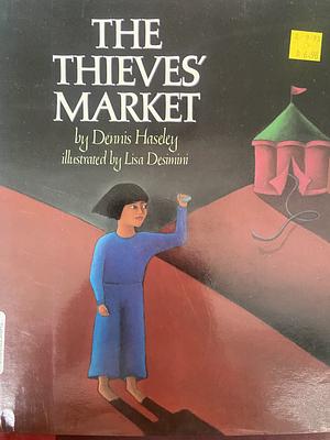 The Thieves' Market by Dennis Haseley