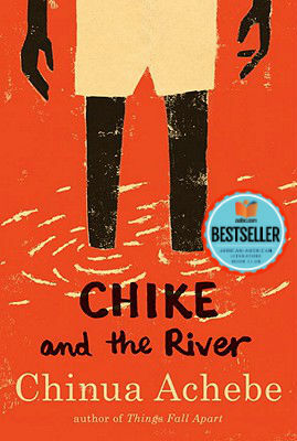 Chike and the River by Prue Theobalds, Chinua Achebe