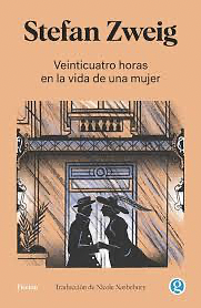 VEINTICUATRO HORAS DE LA VIDA DE UNA MUJER Y OTROS CUENTOS by Stefan Zweig, Stefan Zweig