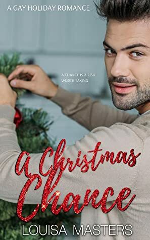 A Christmas Chance by Louisa Masters