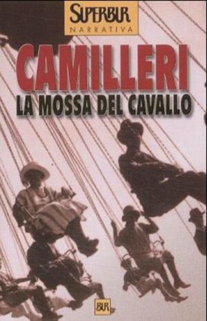 La mossa del cavallo by Andrea Camilleri