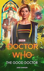 Doctor Who: The Good Doctor by Juno Dawson