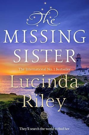 The Missing Sister by Lucinda Riley