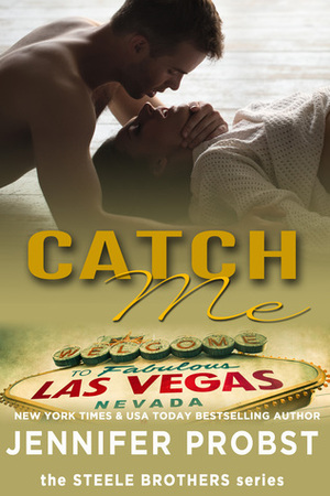 Catch Me by Jennifer Probst