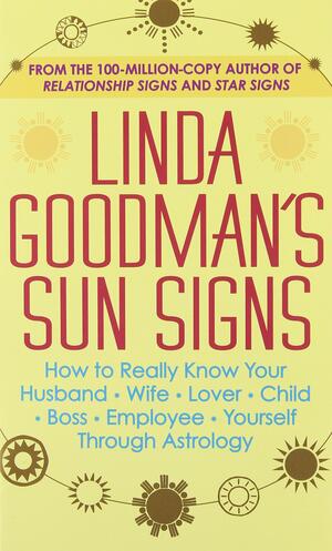 Linda Goodman's Sun Signs by Linda Goodman