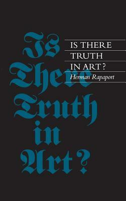 Is There Truth in Art? by Herman Rapaport