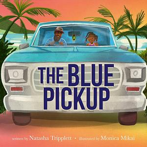 The Blue Pickup by Natasha Tripplett
