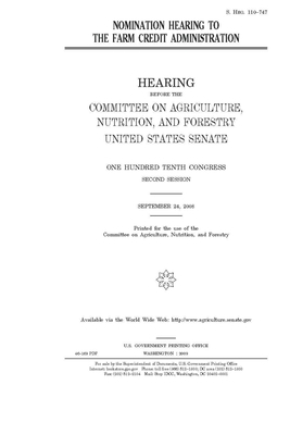 Nomination hearing to the Farm Credit Administration by Committee on Agriculture Nutr (senate), United States Senate, United States Congress