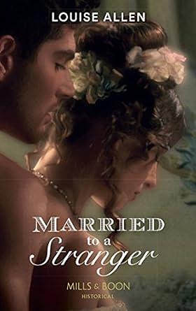 Married To A Stranger by Louise Allen