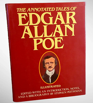 Annotated Tales of Edgar Allan Poe by Edgar Allan Poe