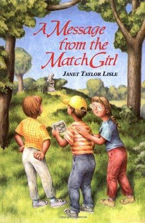 A Message from the Match Girl by Janet Taylor Lisle