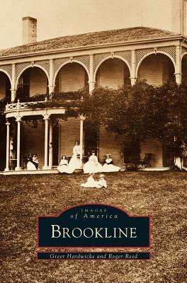 Brookline by Greer Hardwicke, Roger Reed