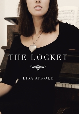 The Locket by Lisa Arnold