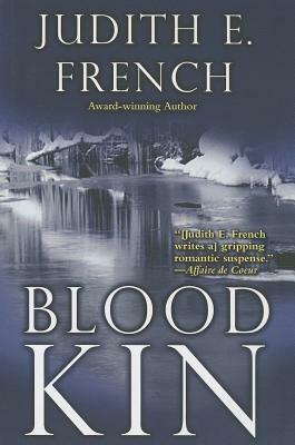 Blood Kin by Judith E. French