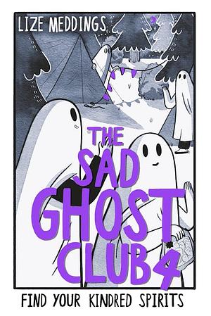 The Sad Ghost Club, Vol. 4 by Lize Meddings