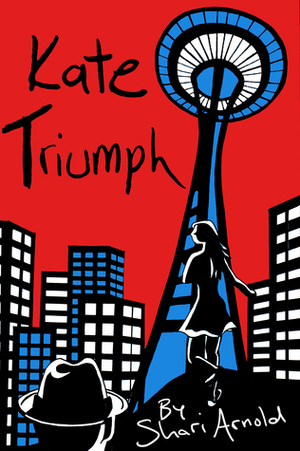Kate Triumph by Shari Arnold