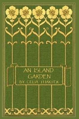 An Island Garden (Illustrated) by Celia Thaxter