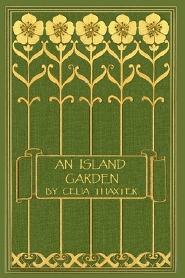 An Island Garden (Illustrated) by Celia Thaxter