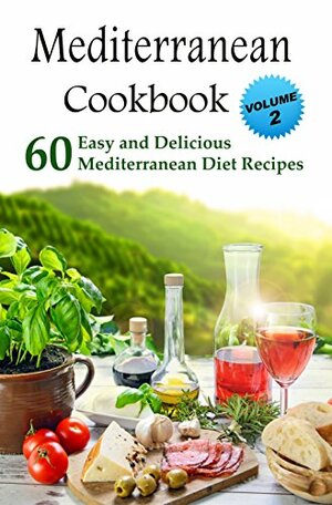 Mediterranean Cookbook: 60 easy and delicious mediterranean diet recipes by Patrick Smith