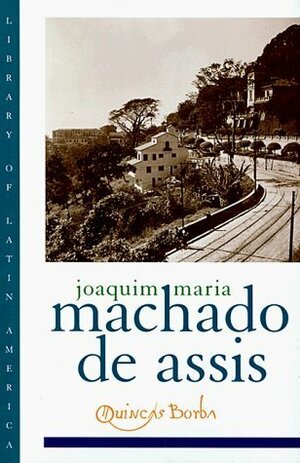 Quincas Borba by Machado de Assis