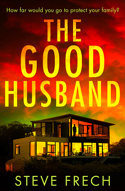 The Good Husband by Steve Frech