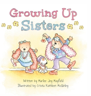 Growing Up Sisters by Marilee Joy Mayfield