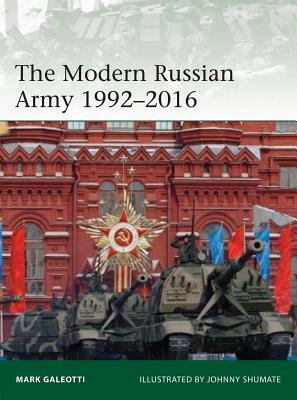 The Modern Russian Army 1992–2016 by Mark Galeotti