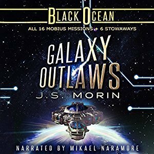 Galaxy Outlaws: The Complete Black Ocean Mobius Missions by J.S. Morin