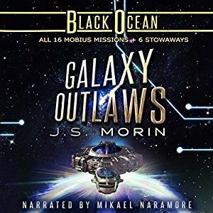 Galaxy Outlaws: The Complete Black Ocean Mobius Missions by J.S. Morin