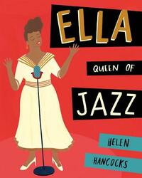Ella Queen of Jazz by Helen Hancocks