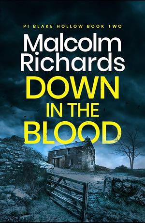 Down in the Blood by Malcolm Richards