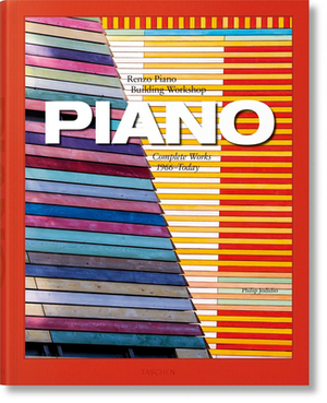 Piano. Complete Works 1966-Today by Philip Jodidio