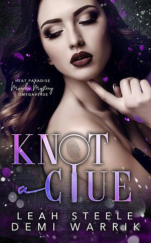 Knot a Clue by Leah Steele, Demi Warrik