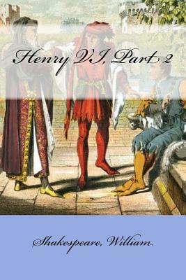 Henry VI, Part 2 by William Shakespeare