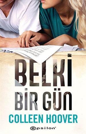 Belki Bir Gün by Colleen Hoover, Colleen Hoover