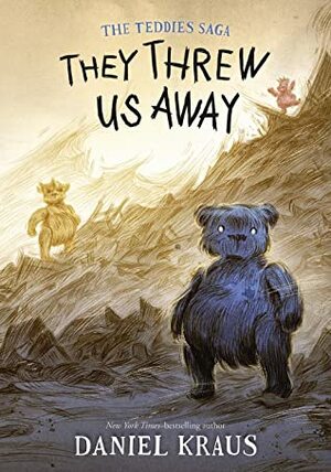 They Threw Us Away by Daniel Kraus