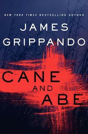 Cane and Abe by James Grippando