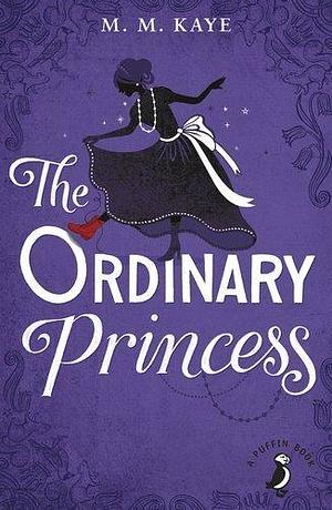 Ordinary Princess;The by M.M. Kaye, M.M. Kaye